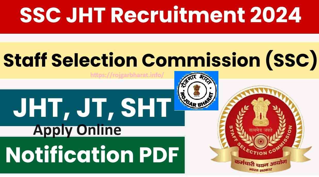 SSC JHT JT & SHT Recruitment 2024